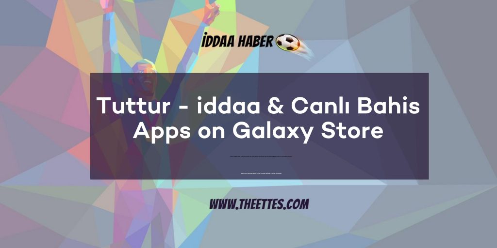 Tuttur - iddaa & Canlı Bahis - Apps on Galaxy Store