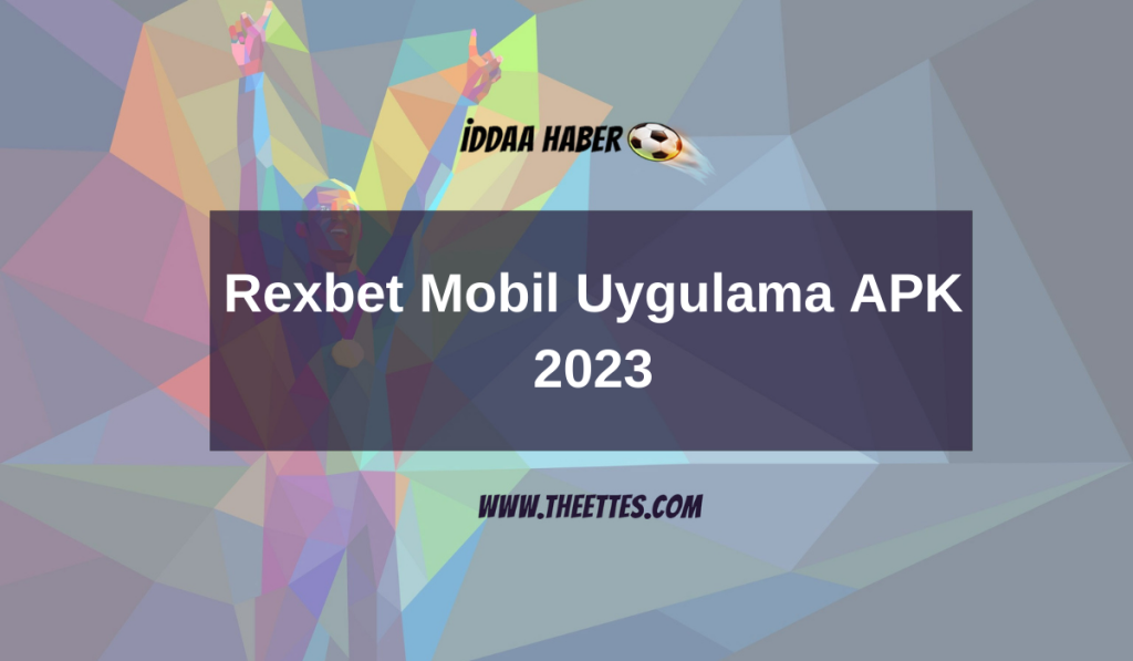 Rexbet Mobil Uygulama APK 2023